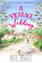 [The Holley Sisters of Thornthwaite 03] • A Vicarage Wedding (The Holley Sisters of Thornthwaite Book 3)